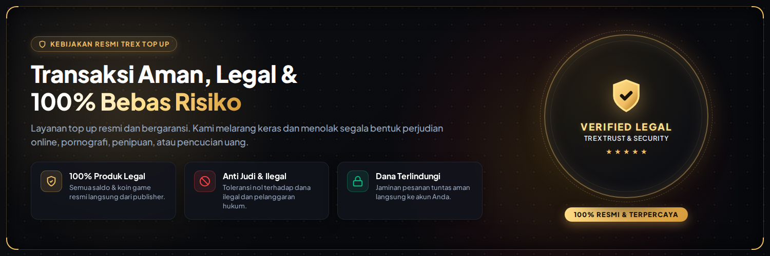 Ketentuan Layanan & Keamanan Resmi TREX TOP UP